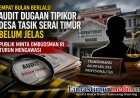 Audit Dugaan Tipikor Desa Tasik Serai Timur 4 Bulan Belum Tuntas, Ombudsman RI Diminta Awasi
